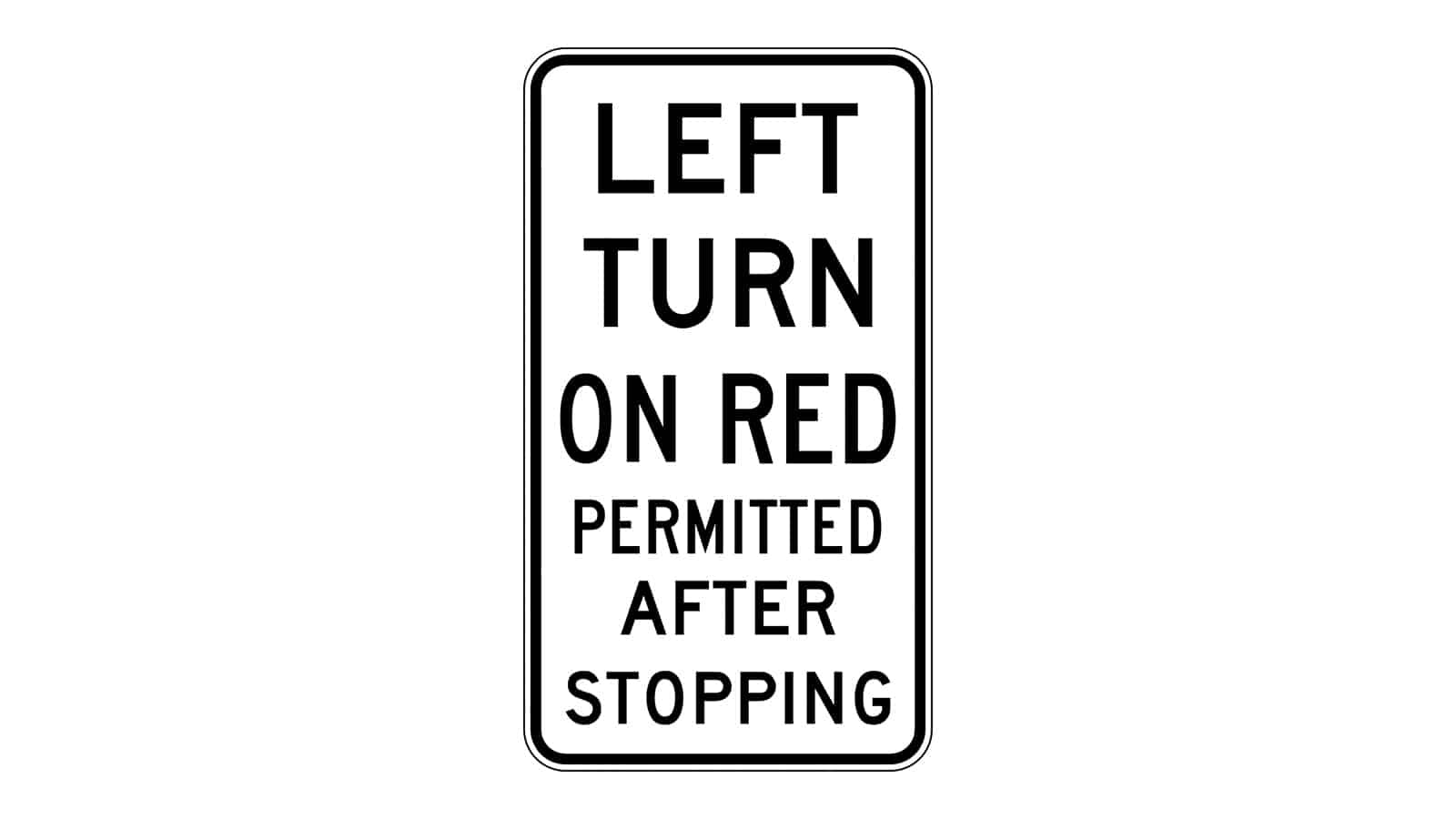Left Turn on Red Permitted After Stopping Sign