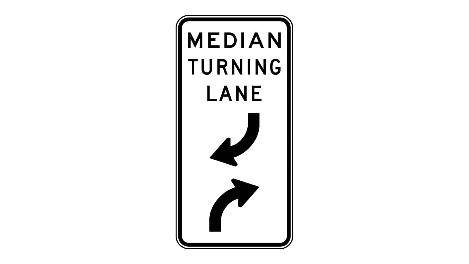 Median Turning Lane Sign